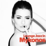 VA -  Lounge Jazz In Mykonos (2022)