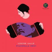 Louise Jallu - Piazzolla 2021 (2021) [Hi-Res]