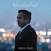 Blaine Sharp - Wanderlust (2019)