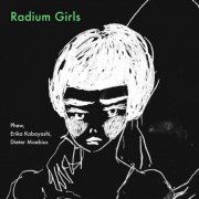 Phew, Erika Kobayashi & Dieter Moebius - Radium Girls (2025)