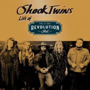 Shook Twins - Live at Revolution Hall (2023) Hi Res