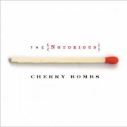 The Notorious Cherry Bombs - The Notorious Cherry Bombs (2004)