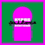 Souleance - Kebab Discothèque (2025)
