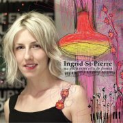 Ingrid St-Pierre - Ma petite mam'zelle de chemin (2011)