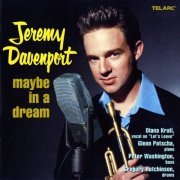 Jeremy Davenport - Maybe In A Dream (1997) FLAC