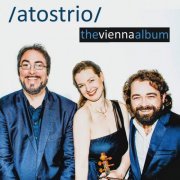 Atos Trio - The Vienna Album (2019) [Hi-Res]