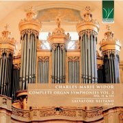Salvatore Reitano - Charles-Marie Widor: Compete Organ Symphonies, Vol. 2 (Nos. 2 & 3) (2023)