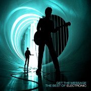 Electronic - Get The Message: The Best Of Electronic (2006) Lossless