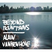 Alain Vankenhove - Beyond Mountains (2010)