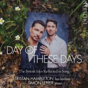 Tristan Hambleton, Simon Lepper - Day of These Days: The British Isles Reflected in Song (2026) [Hi-Res]
