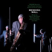 Prism Quartet - Mending Wall (2023) Hi-Res