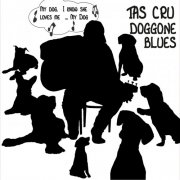 Tas Cru - Doggone Blues (2016)