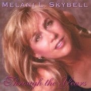 Melani L. Skybell - Through The Years (1998)