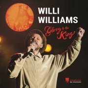 Willi Williams - Glory To The King (2020)