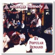 Seamus Kennedy - By Popular Demand (2005)