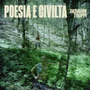 Giovanni Truppi - Poesia E Civiltà (2019)