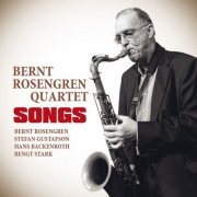 Bernt Rosengren Quartet - Songs (2017)