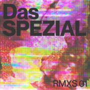 Das SPEZIAL - RMXS 01 (2025)