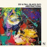 Zo! & Tall Black Guy - Abstractions (2021) Hi Res