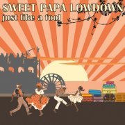 Sweet Papa Lowdown - Just Like a Fool (2014)