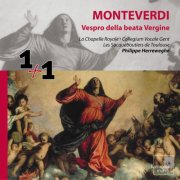 Collegium Vocale Gent, La Chapelle Royale, Les Saqueboutiers de Toulouse, Philippe Herreweghe - Monteverdi: Vespro della beata Vergine (2006)