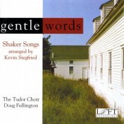 Doug Fullington & The Tudor Choir - Gentle Words (2001)