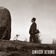 Smash Atoms - Smash Atoms (2024) [Hi-Res]