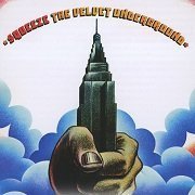 The Velvet Underground - Squeeze (Reissue) (1972/2012)