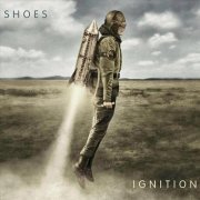 Shoes - Ignition (2012)