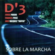 D'3 - Sobre la Marcha (2016)