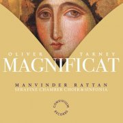 Katy Thompson, Claire Tasker, Paul Bentley-Angell, Tom Herring, Serafine Chamber Choir, Serafine Sinfonia, Manvinder Rattan - Oliver Tarney: Magnificat (2015) [Hi-Res]