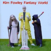 Kim Fowley - Fantasy World (2003)