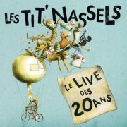 Les Tit' Nassels - Le live des 20 ans (2020)