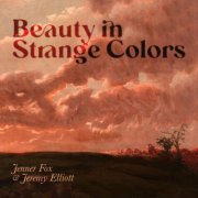 Jenner Fox & Jeremy Elliott - Beauty in Strange Colors (2026) [Hi-Res]