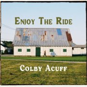 Colby Acuff - Enjoy the Ride (2025)