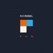 Rex Rebel - RUN (2020)