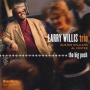 Larry Willis Trio - The Big Push (2006) CD Rip