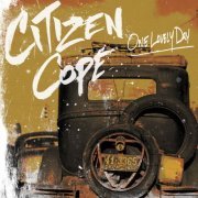 Citizen Cope - One Lovely Day (2012)