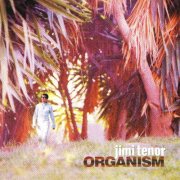 Jimi Tenor - Organism (1999) [Hi-Res]