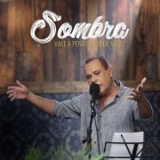 Sombra - Vale a Pena Ouvir de Novo (Ao Vivo) (2019) [Hi-Res]