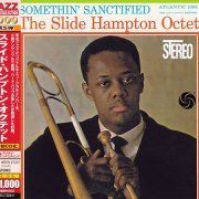 The Slide Hampton Octet - Somethin' Sanctified (2013)