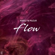 Marilyn Mazur - Flow (2023) [Hi-Res]