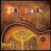 Jerry Douglas ‎– Restless On The Farm (1998)