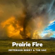 Jefferson Berry & the UAC - Prairie Fire (2025) [Hi-Res]