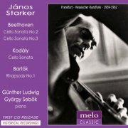 Janos Starker - Plays Beethoven, Kodály, Bartók: Frankfurt 1959-1962 (2013)