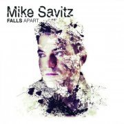 Mike Savitz - Falls Apart (2016)