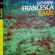 Giovanni Francesca - Rame (2015) FLAC