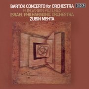 Israel Philharmonic Orchestra, Zubin Mehta - Bartók: Concerto for Orchestra, Hungarian Sketches (1976)