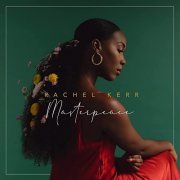 Rachel Kerr - Masterpeace (2022) Hi Res