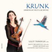 Lilit Tonoyan, Davit Melkonyan, André Meisner, Giuseppe Mautone - KRUNK – Armenian Secular Music (2024) [Hi-Res]